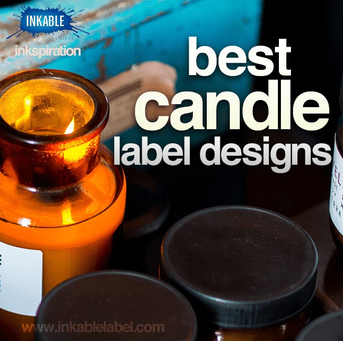Best Candle Label Designs - Inkable Label Co. - Get inspired now