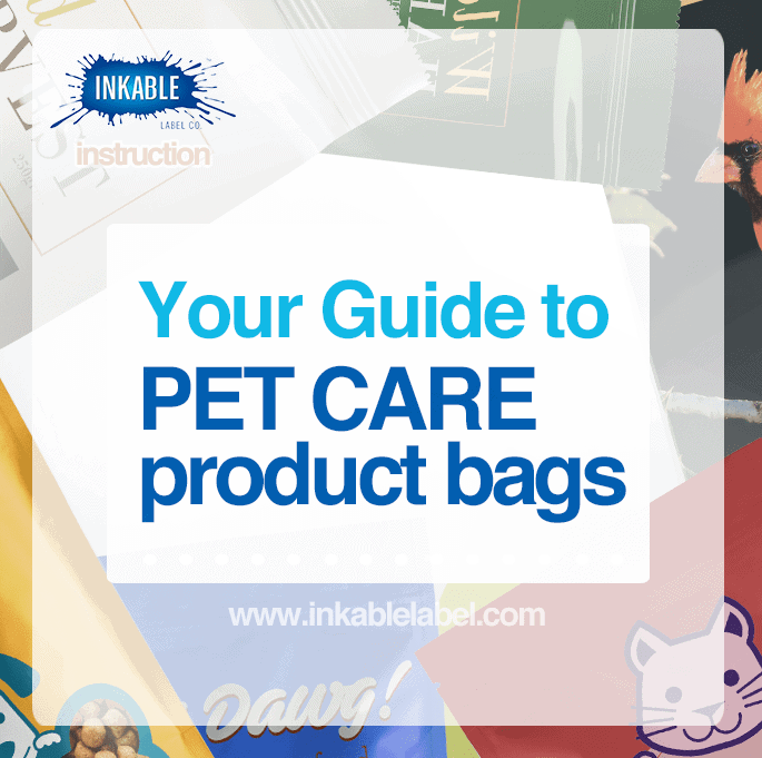 The Ultimate Guide to Custom Pet Care Product Bags