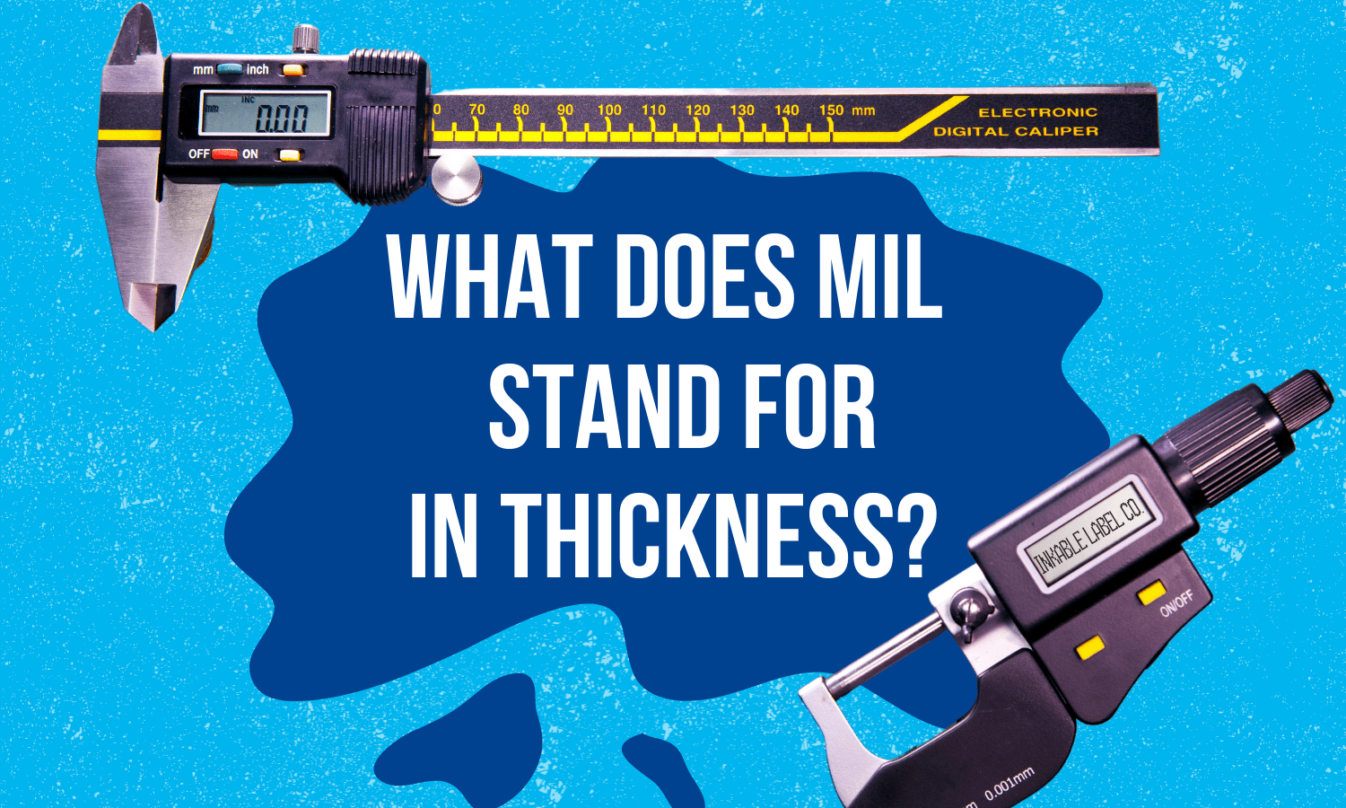 What Does Mil Stand for in Thickness?